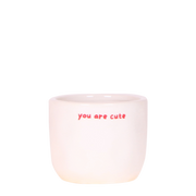 Kolibri Home | You Are Cute sierpot - Ø6cm
